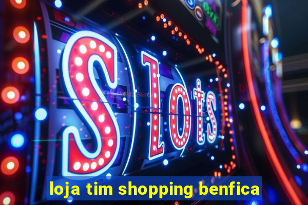 loja tim shopping benfica
